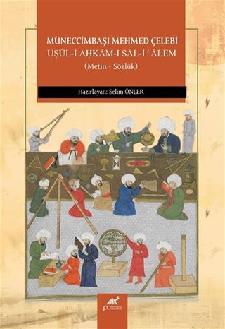 Müneccimbaşı Mehmed Çelebi Uśūl-ı Aĥkām-ı Sāl-i Ǿālem (Metin - Sözlük)
