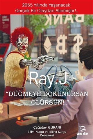 Ray. J 'Düğmeye Dokunursan Ölürsün'