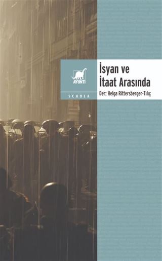 İsyan ve İtaat Arasında