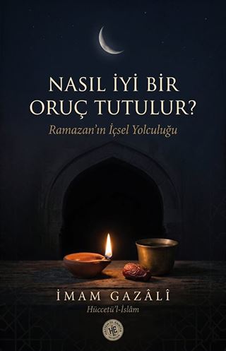 Nasıl İyi Bir Oruç Tutulur?