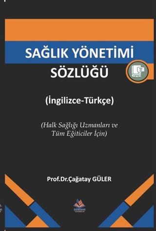 Sağlık Yönetimi Sözlüğü (İngilizce-Türkçe)