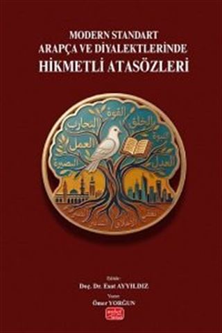 Modern Standart Arapça ve Diyalektlerinde Hikmetli Atasözleri