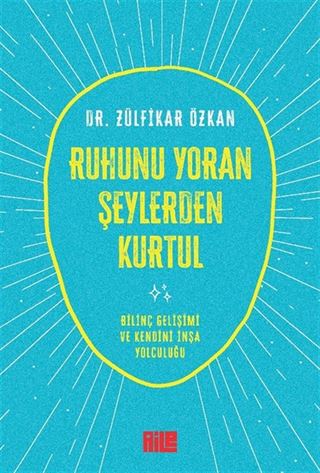 Ruhunu Yoran Şeylerden Kurtul