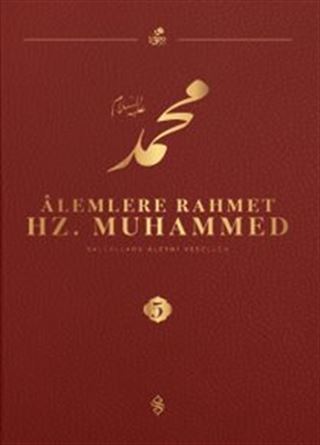 Alemlere Rahmet Hz. Muhammed (s.a.v.) 5