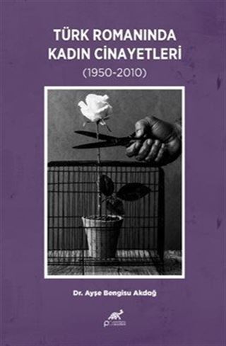 Türk Romanında Kadın Cinayetleri (1950-2010)