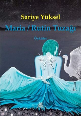 Maria / Rutin Tuzağı