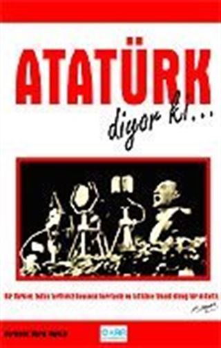 Atatürk Diyor ki..