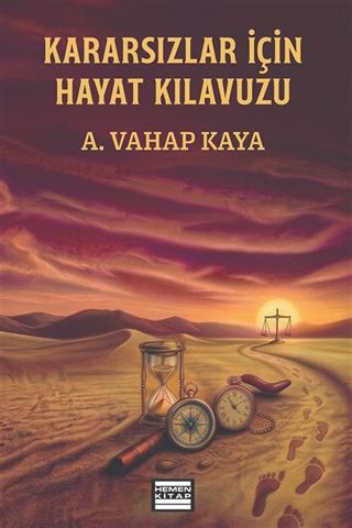 Kararsızlar İçin Hayat Kılavuzu