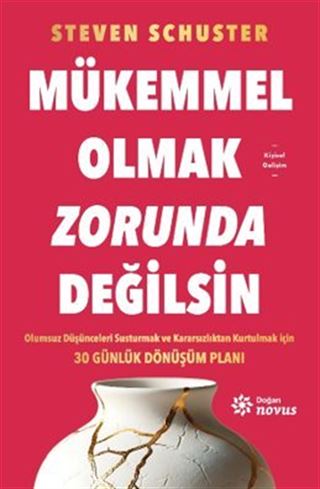 Mükemmel Olmak Zorunda Değilsin