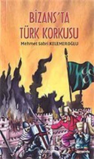 Bizans'ta Türk Korkusu