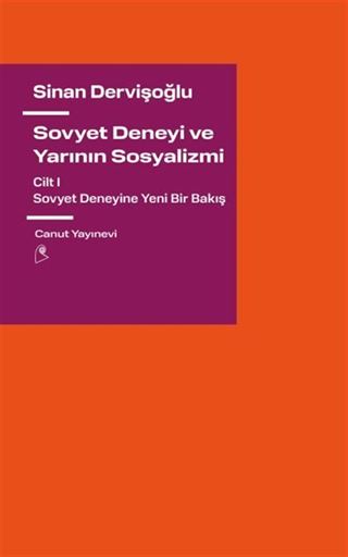 Sovyet Deneyi ve Yarının Sosyalizmi Cilt 1