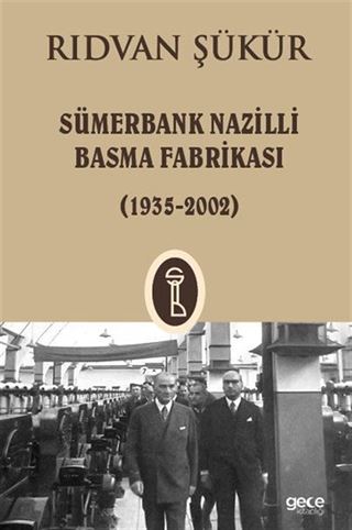 Sümerbank Nazilli Basma Fabrikası (1935-2002)