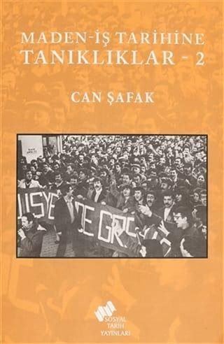 Maden-İş Tarihine Tanıklıklar 2