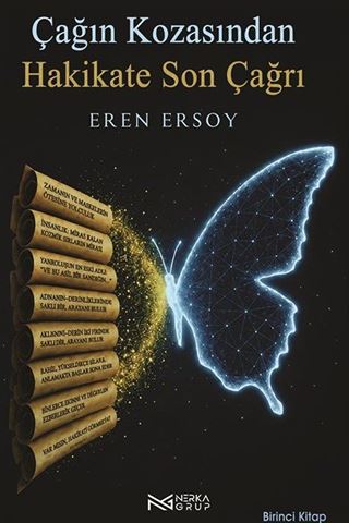Çağın Kozasından Hakikate Son Çağrı 1. Kitap