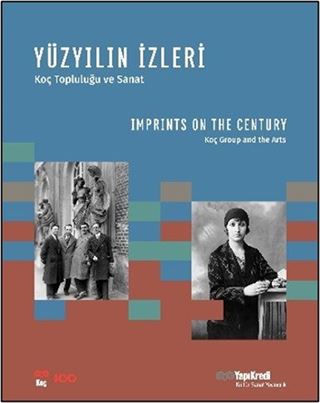 Yüzyılın İzleri - Koç Topluluğu ve Sanat