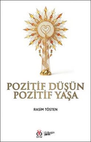 Pozitif Düşün Pozitif Yaşa