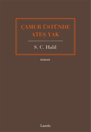 Çamur Üstünde Ateş Yak