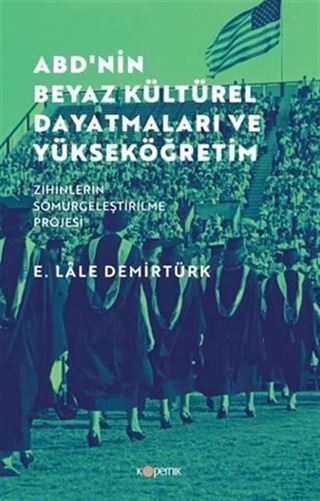 ABD'nin Beyaz Kültürel Dayatmaları ve Yükseköğretim