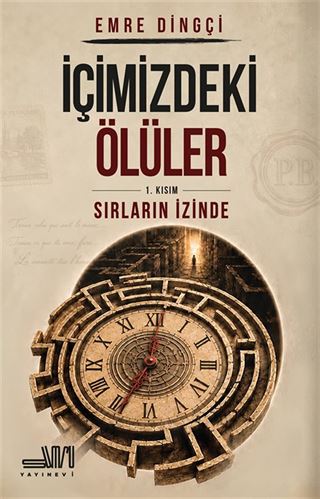 İçimizdeki Ölüler 1. Kısım: Sırların İzinde