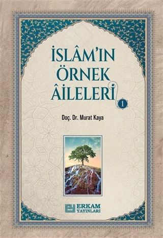 İslam'ın Örnek Aileleri 1