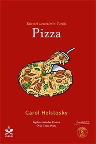 Küresel Lezzetlerin Tarihi Pizza