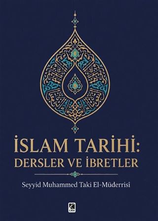 İslam Tarihi: Dersler ve İbretler
