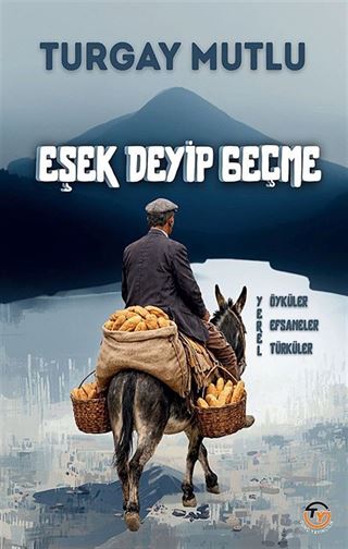 Eşek Deyip Geçme