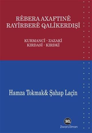 Rebera Axaftine Rayirbere Qalikerdişi-Kurmanci Zazaki