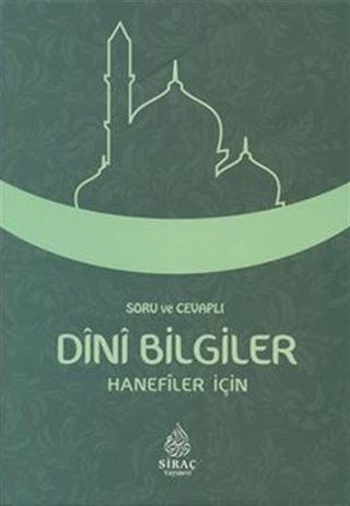 Soru ve Cevaplı Dini Bilgiler (Hanefiler İçin)
