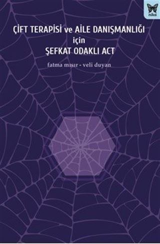Çift Terapisi ve Aile Danışmanlığı İçin Şefkat Odaklı Act