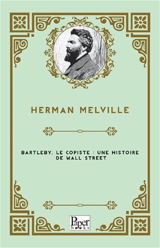 Bartleby, le copiste: une histoire de wall street