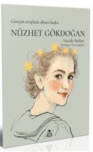 Nüzhet Gökdoğan - Güneşin Etrafında Dönen Kadın