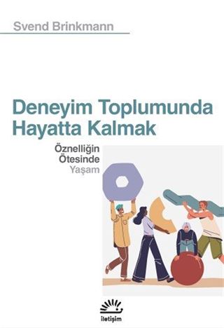 Deneyim Toplumunda Hayatta Kalmak