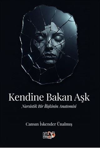 Kendine Bakan Aşk