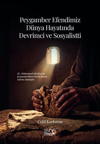 Peygamber Efendimizin Dünya Hayatında Devrimci ve Sosyalisti