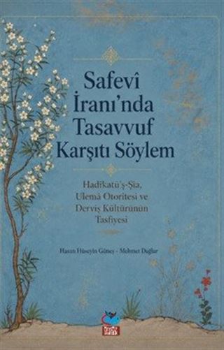Safevi İran'ında Tasavvuf Karşıtı Söylem