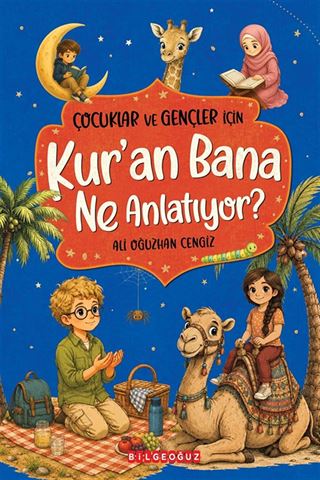 Çocuklar ve Gençler İçin Kur'an Bana Ne Anlatıyor?