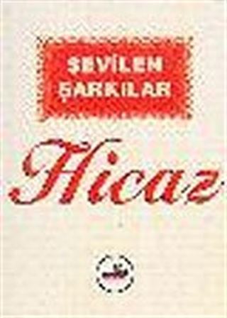 Sevilen Şarkılar/Hicaz