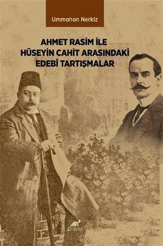 Ahmet Rasim İle Hüseyin Cahit Arasındaki Edebi Tartışmalar