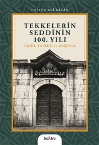 Tekkelerin Seddinin 100. Yılı