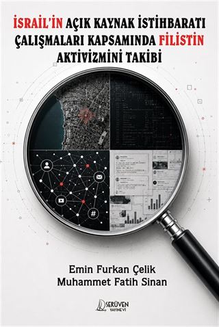 İsrail'in Açık Kaynak İstihbaratı Çalışmaları Kapsamında Filistin Aktivizmini Takibi