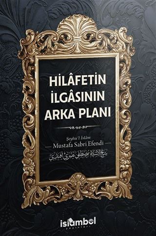Hilafetin İlgasının Arka Planı
