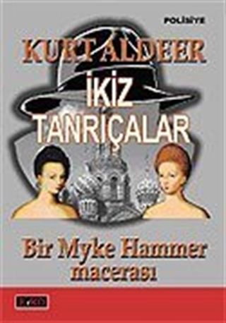 İkiz Tanrıçalar-Bir Myke Hammer Macerası