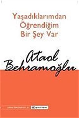 Yaşadıklarımdan Öğrendiğim Bir Şey Var