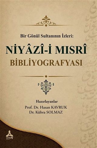 Bir Gönül Sultanının İzleri : Niyazi-i Mısri Bibliyografyası