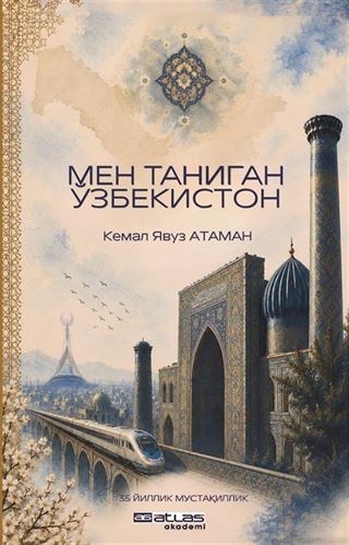 Мен Таниган Ўзбекистон (Benim Tanıdığım Özbekistan)