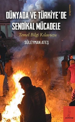 Dünyada ve Türkiye'de Sendikal Mücadele