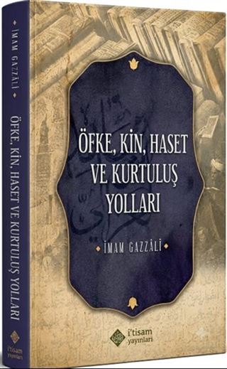 Öfke, Kin, Haset ve Kurtuluş Yolları