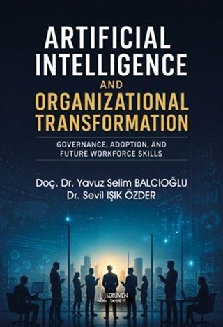 Artificial Intelligence and Organizational Transformation