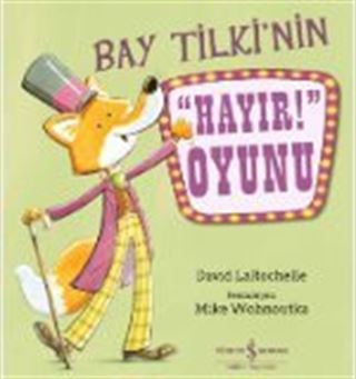 Bay Tilki'nin 'Hayır!' Oyunu